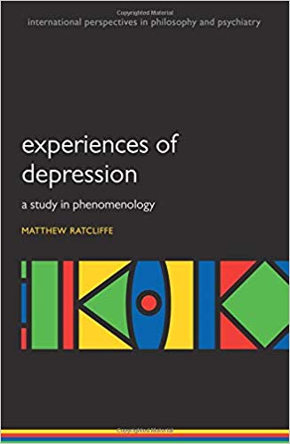 Cover art: Matthew Ratcliffe: Experiences of Depression: A Study in Phenomenology
